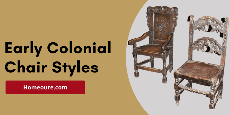 Early Colonial Chair Styles