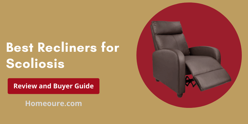 Best Recliners for Scoliosis