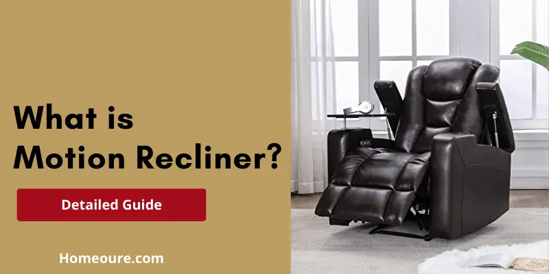 What is Motion Recliner - Featured Image