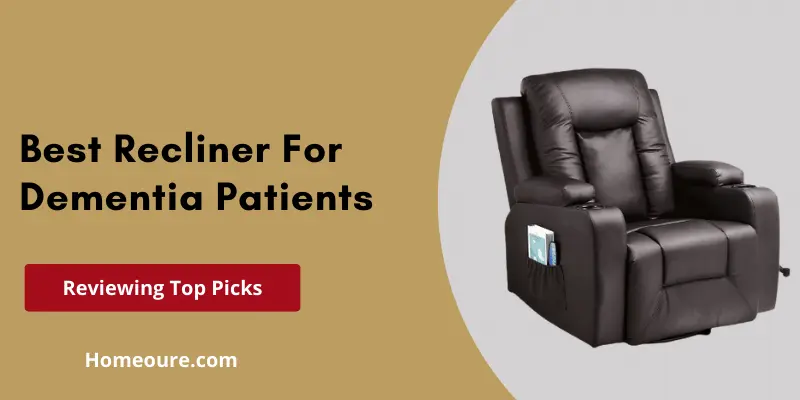 Best recliner for dementia patients new arrivals