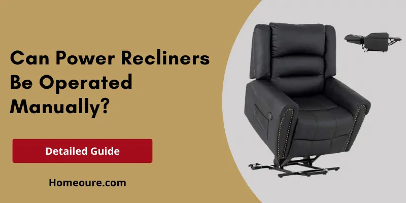 Can Power Recliners Be Operated Manually