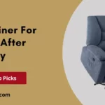 Best Recliners For Sleeping After Pregnancy