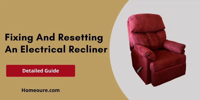 Fixing And Resetting An Electrical Recliner