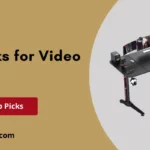 Best Desks for Video Editing