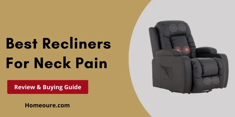 Best Recliners For Neck Pain Relief
