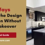 Improve the Design of Kitchen Without Full Makeover